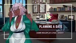 Planning a Date | ASMR Roleplay [F4A] [Warm] [Wholesome]