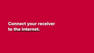 Connect Your Receiver to the Internet