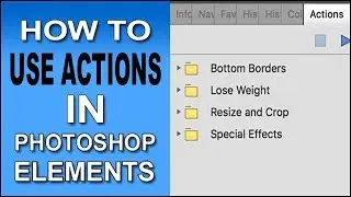 How To Use Actions In Photoshop Elements 15, 14, 13, 12, 11