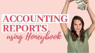 Honeybook Reporting Tutorial | Accounting Features in Honeybook