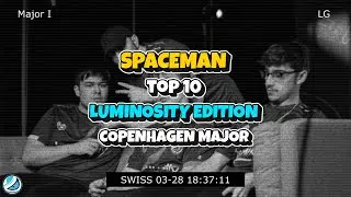 Spaceman Top 10 Copenhagen Major | Luminosity Edition