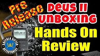 XP Deus II Pre Release Unboxing & Hands On Review