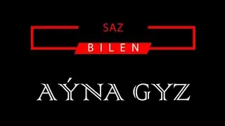 AÝNA GYZ   (KARAOKE)