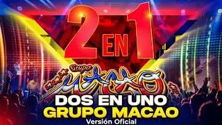 DOS EN UNO- GRUPO MACAO