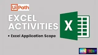 UiPath Excel Activities | Excel Application Scope Full Guide with Real-Time Example