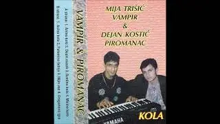 Mija Trišić Vampir i Dejan Kostić Piromanac - Desin Merak
