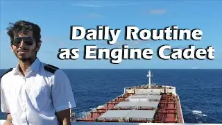 Daily Routine As Engine Cadet || How To Learn Work On Ship