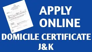 DOMICILE CERTIFICATE APPLY ONLINE JAMMU AND KASHMIR