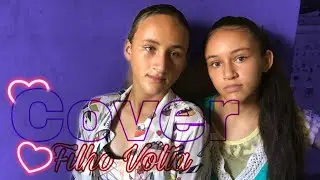 Cover/Filho Volta/Yasmim e Rillary Gonçalves