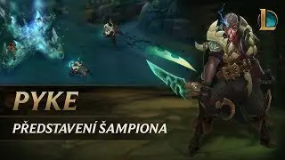 Představení šampiona: Pyke | Herní systém – League of Legends