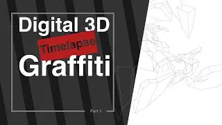 Digital 3D graffiti timelapse - part 1