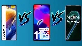 REDMI NOTE 11 PRO+ VS POCO  X4 GT VS REALME 9 PRO ,#comparison,#smartphones