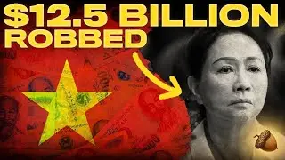 Who is this Woman that Destroyed Vietnam by Stealing $12.5 Billion?
