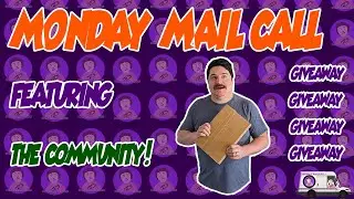 Monday Mail Call featuring some Community Members!