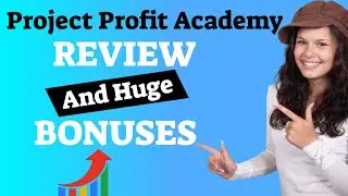 Project Profit Academy Review WARNING DON'T BUY WITHOUT MY HUGE BONUSES