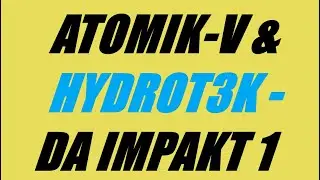 Atomik-V & Hydrot3k - Da Impakt 1