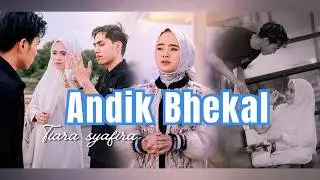 ANDIK BHEKAL || TIARA SYAFIRA || viral tiktok 2026