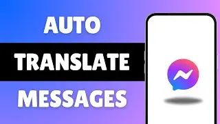 Auto Translate Messenger Messages | Facebook Messenger Translate Language