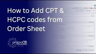 How to Add CPT & HCPC codes to Lab, Radiology, Consult, Procedure & DME from Order Sheet