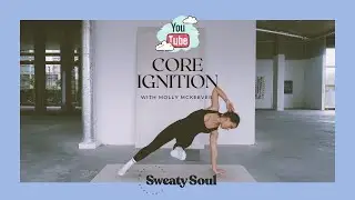 CORE IGNITION YOGA | Intermediate Sweaty Soul Living Class
