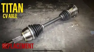 Nissan Titan Cv Axle Replacement (tips and tricks)
