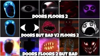 [ROBLOX]Doors Floors 2 All Jumpscares VS Doors but bad v2 Floors 2 VS Doors floors 2 but bad 