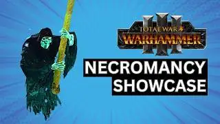 THE NECROMANCY MOD SHOWCASE:TOTAL WAR WARHAMMER 3