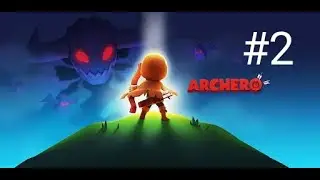 Archero || Capitulo II || #2