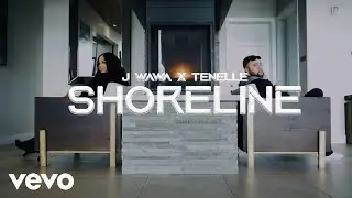 J Wawa - Shoreline (Official Music Video) ft. Tenelle