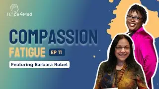 Compassion Fatigue Featuring Barbara Rubel