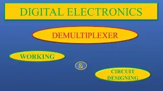 DEMULTIPLEXER WORKING and CIRCUIT DESIGNING
