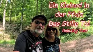 Ein Kleinod in der Pfalz - Das Stille Tal  - Relaxing Tour