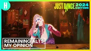 MY OPINION ON THE REMAINING ALTERNATE VERSIONS - JUST DANCE 2024 EDITION