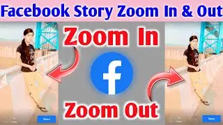 Facebook Story Me Zoom In Zoom Out Kaise Kare | How To Zoom In And Zoom Out In Facebook Story |