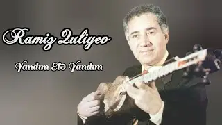 Ramiz Quliyev Yandım Elə Yandım 85 ci illər