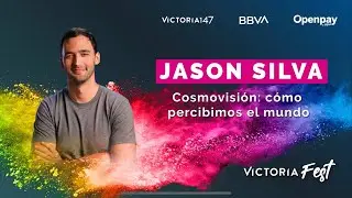 JASON SILVA- Charla en VictoriaFest 2023 “COSMOVISIÓN”