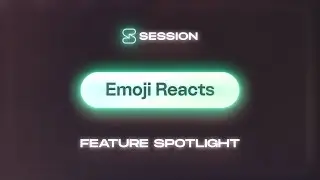 Emoji Reacts — Session Feature Spotlight