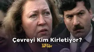Çevreyi Kim Kirletiyor? (1989) | TRT Arşiv