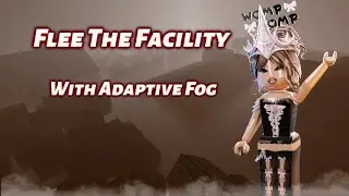 Flee The Facility with Adaptive Fog