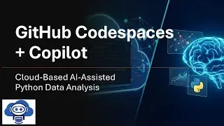 GitHub Codespaces + Copilot: Cloud-Based AI-Assisted Python Data Analysis