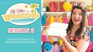 Must-Read Books for Women Business Owners | LIFE EDITOR WEEKEND | Session 2
