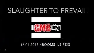 GMBTV - SLAUGHTER TO PREVAIL III - 4ROOMS LEIPZIG