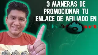 3 Maneras de promocionar tu enlace de Afiliado en Hotmart