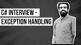 Exception handling c# | Exception handling c# interview questions