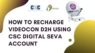 How To Recharge Videocon D2H Using CSC DIGITAL SEVA ACCOUNT