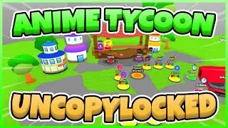 Anime Tycoon Free Uncopylocked [Roblox Studio]