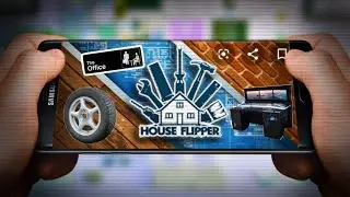 СОЗДАЁМ ОФИС | HOUSE FLIPPER НА ANDROID
