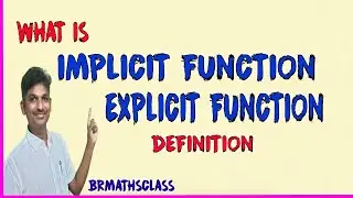 WHAT IS IMPLICIT FUNCTION || WHAT IS EXPLICIT FUNCTION || IMPLICIT AND EXPLICIT FUNCTIONS DEFINITION