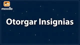 Crear y otorgar Insignias en Moodle  🎖️🥇🏅
