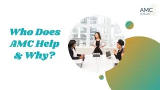 Who Does AMC Technology Help & Why
